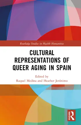 Jerónimo / Medina |  Cultural Representations of Queer Aging in Spain | Buch |  Sack Fachmedien