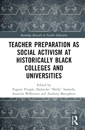 Pringle / Samuels / Wilkerson |  Teacher Preparation as Social Activism at Historically Black Colleges and Universities | Buch |  Sack Fachmedien