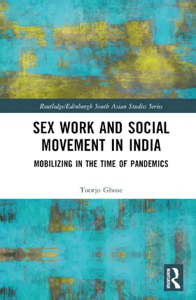 Ghose |  Sex Work and Social Movement in India | Buch |  Sack Fachmedien