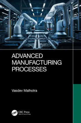 Malhotra |  Advanced Manufacturing Processes | Buch |  Sack Fachmedien