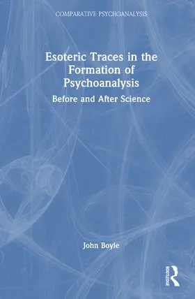 Boyle |  Esoteric Traces in the Formation of Psychoanalysis | Buch |  Sack Fachmedien