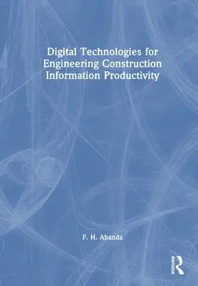 Abanda |  Digital Technologies for Engineering Construction Information Productivity | Buch |  Sack Fachmedien