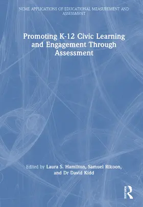 Kidd / Hamilton / Rikoon |  Promoting K-12 Civic Learning and Engagement Through Assessment | Buch |  Sack Fachmedien