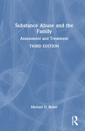 Reiter |  Substance Abuse and the Family | Buch |  Sack Fachmedien