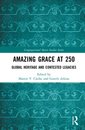 Clarke / Atkins |  Amazing Grace at 250 | Buch |  Sack Fachmedien