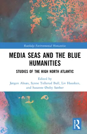Alnæs / Tollerud Bull / Hausken |  Media Seas and the Blue Humanities | Buch |  Sack Fachmedien