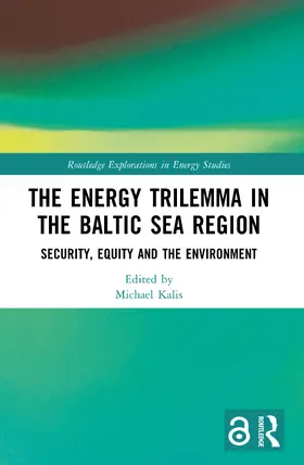Kalis |  The Energy Trilemma in the Baltic Sea Region | Buch |  Sack Fachmedien