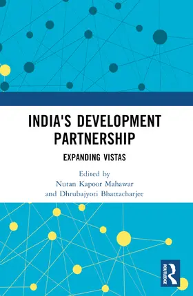 Mahawar / Bhattacharjee | India's Development Partnership | Buch | 978-1-032-76609-6 | www2.sack.de