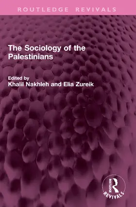 Zureik / Nakhleh |  The Sociology of the Palestinians | Buch |  Sack Fachmedien