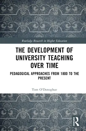 O'Donoghue |  The Development of University Teaching Over Time | Buch |  Sack Fachmedien