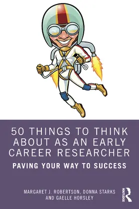 Starks / Robertson / Horsley |  50 Things to Think About as an Early Career Researcher | Buch |  Sack Fachmedien