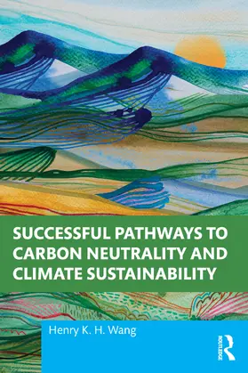 Wang |  Successful Pathways to Carbon Neutrality and Climate Sustainability | Buch |  Sack Fachmedien