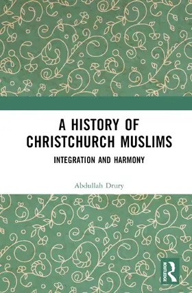 Drury |  A History of Christchurch Muslims | Buch |  Sack Fachmedien