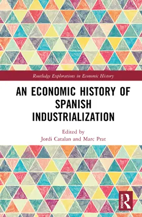 Catalan / Prat |  An Economic History of Spanish Industrialization | Buch |  Sack Fachmedien