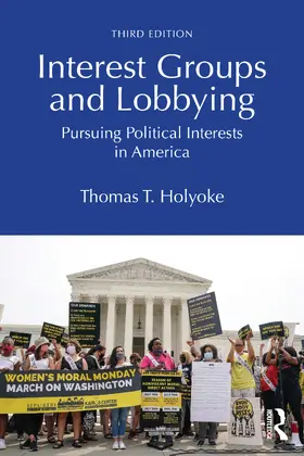 Holyoke | Interest Groups and Lobbying | Buch | 978-1-032-77412-1 | www2.sack.de