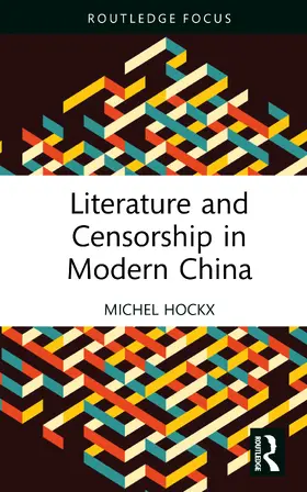 Hockx |  Literature and Censorship in Modern China | Buch |  Sack Fachmedien