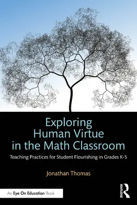 Thomas |  Exploring Human Virtue in the Math Classroom | Buch |  Sack Fachmedien