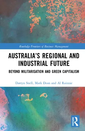 Rainnie / Snell / Dean |  Australia's Regional and Industrial Future | Buch |  Sack Fachmedien