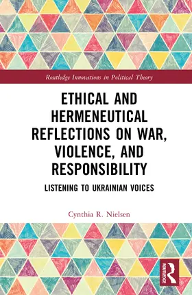 Nielsen |  Ethical and Hermeneutical Reflections on War, Violence, and Responsibility | Buch |  Sack Fachmedien