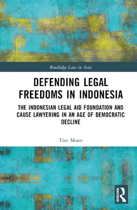 Mann | Defending Legal Freedoms in Indonesia | Buch | 978-1-032-78245-4 | sack.de