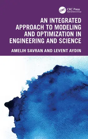 Savran / Aydin |  An Integrated Approach to Modeling and Optimization in Engineering and Science | Buch |  Sack Fachmedien