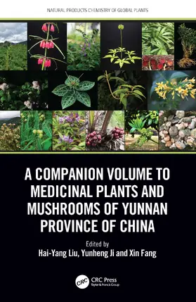 Liu / Fang / Ji |  A Companion Volume to Medicinal Plants and Mushrooms of Yunnan Province of China | Buch |  Sack Fachmedien