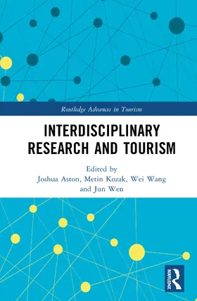 Aston / Wen / Kozak |  Interdisciplinary Research and Tourism | Buch |  Sack Fachmedien