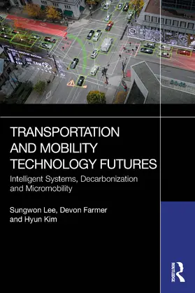 Lee / Farmer / Kim |  Transportation and Mobility Technology Futures | Buch |  Sack Fachmedien