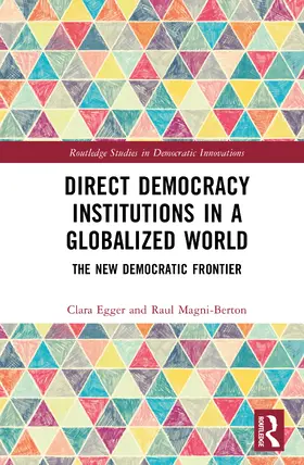 Egger / Magni-Berton |  Direct Democracy Institutions in a Globalized World | Buch |  Sack Fachmedien