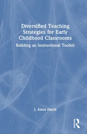 Hatch |  Diversified Teaching Strategies for Early Childhood Classrooms | Buch |  Sack Fachmedien