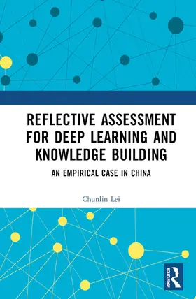 Lei | Reflective Assessment for Deep Learning and Knowledge Building | Buch | 978-1-032-78808-1 | sack.de