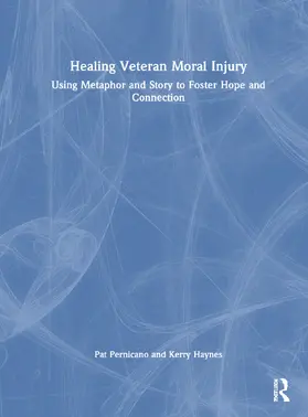 Pernicano / Haynes |  Healing Veteran Moral Injury | Buch |  Sack Fachmedien