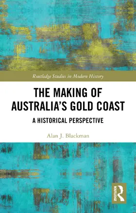 Blackman |  The Making of Australia's Gold Coast | Buch |  Sack Fachmedien