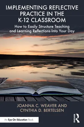 Bertelsen / Weaver |  Implementing Reflective Practice in the K-12 Classroom | Buch |  Sack Fachmedien