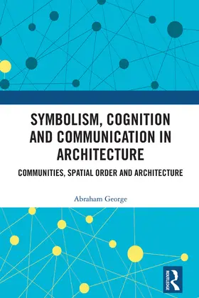 George |  Symbolism, Cognition and Communication in Architecture | Buch |  Sack Fachmedien