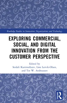 Lervik-Olsen / Kurtmollaiev / Andreassen |  Exploring Commercial, Social, and Digital Innovation from the Customer Perspective | Buch |  Sack Fachmedien