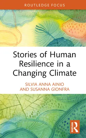 Ainio / Gionfra |  Stories of Human Resilience in a Changing Climate | Buch |  Sack Fachmedien