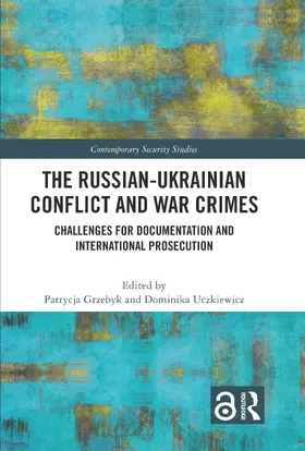 Grzebyk / Uczkiewicz |  The Russian-Ukrainian Conflict and War Crimes | Buch |  Sack Fachmedien