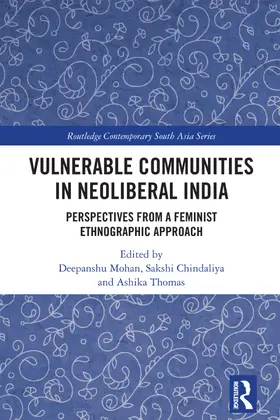 Mohan / Chindaliya / Thomas | Vulnerable Communities in Neoliberal India | Buch | 978-1-032-79826-4 | www2.sack.de