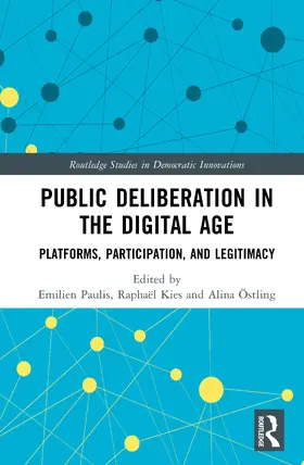 Ostling / Paulis / Kies |  Public Deliberation in the Digital Age | Buch |  Sack Fachmedien