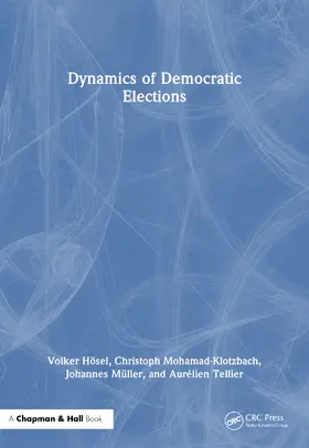 Tellier / Müller / Mohamad-Klotzbach |  Dynamics of Democratic Elections | Buch |  Sack Fachmedien