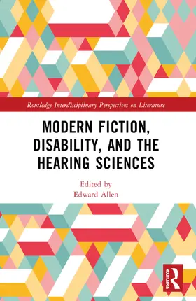 Allen |  Modern Fiction, Disability, and the Hearing Sciences | Buch |  Sack Fachmedien