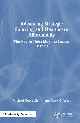 Georgulis, Jr. / West |  Advancing Strategic Sourcing and Healthcare Affordability | Buch |  Sack Fachmedien