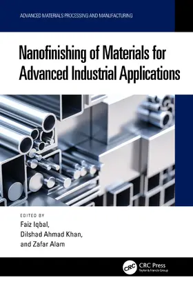 Iqbal / Khan / Alam |  Nanofinishing of Materials for Advanced Industrial Applications | Buch |  Sack Fachmedien