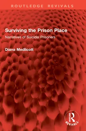Medlicott | Surviving the Prison Place | Buch | 978-1-032-80309-8 | www2.sack.de