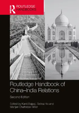 Bajpai / Chatterjee Miller / Ho |  Routledge Handbook of China-India Relations | Buch |  Sack Fachmedien