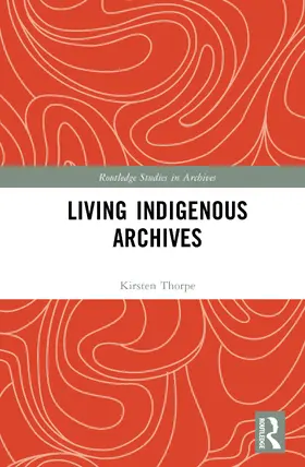 Thorpe | Living Indigenous Archives | Buch | 978-1-032-80444-6 | sack.de
