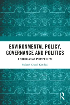 Kandpal |  Environmental Policy, Governance and Politics | Buch |  Sack Fachmedien