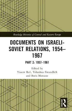Morozov / Ro'i / Freundlich |  Documents on Israeli-Soviet Relations, 1954-1967 | Buch |  Sack Fachmedien