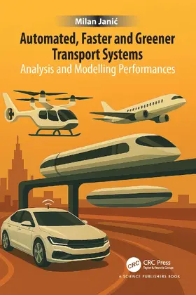 Janic |  Automated, Faster and Greener Transport Systems | Buch |  Sack Fachmedien